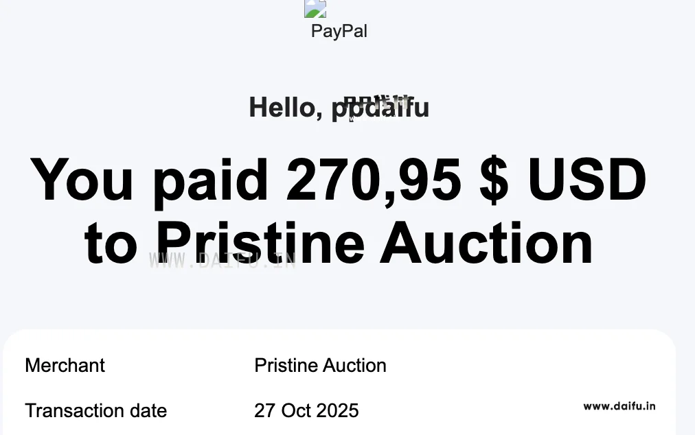 PayPal邮件确认支付270.95美元给Pristine Auction，PP代付PayPal代付凭证